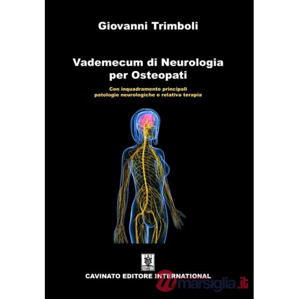 Vademecum di neurologia per osteopati. Con inquadramento principali patologie neurologiche e relativa terapia. Ediz. illustrata
