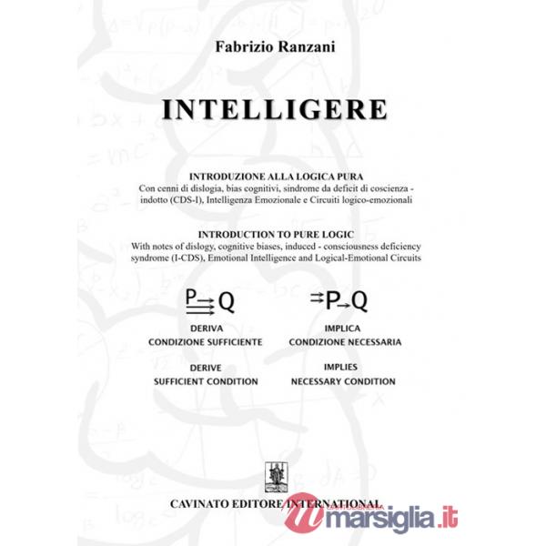 Intelligere. Introduzione alla logica pura. Ediz. italiana e inglese