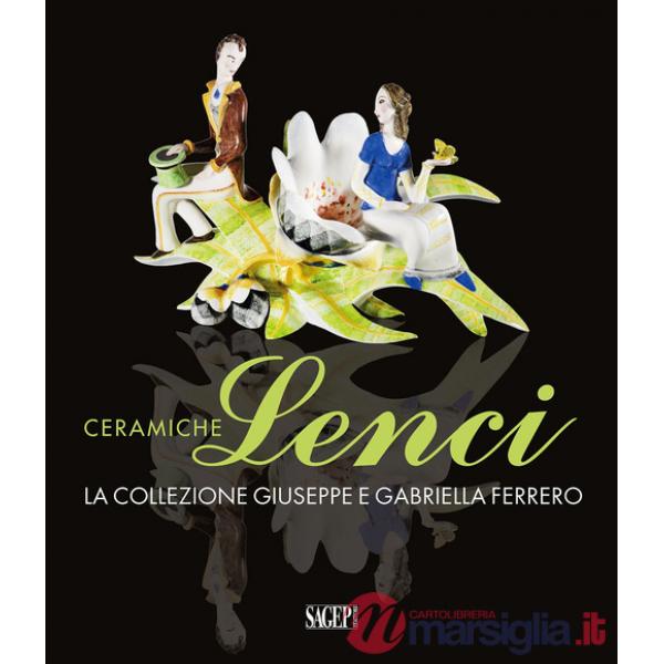 Ceramiche Lenci. La collezione Giuseppe e Gabriella Ferrero