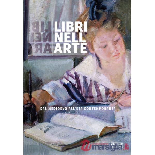 Libri nell'arte. Dal Medioevo all'Età Contemporanea