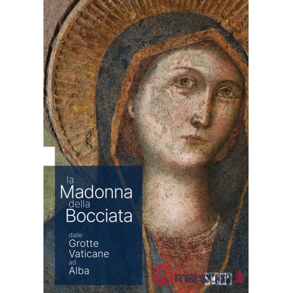 Madonna delle Bocciata dalle Grotte Vaticane ad Alba (La)