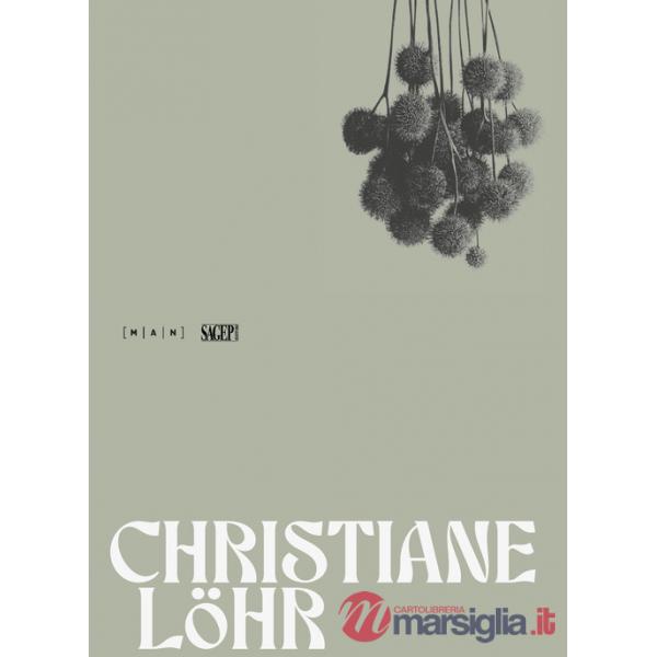 Christiane Löhr. Accumuli. Ediz. illustrata