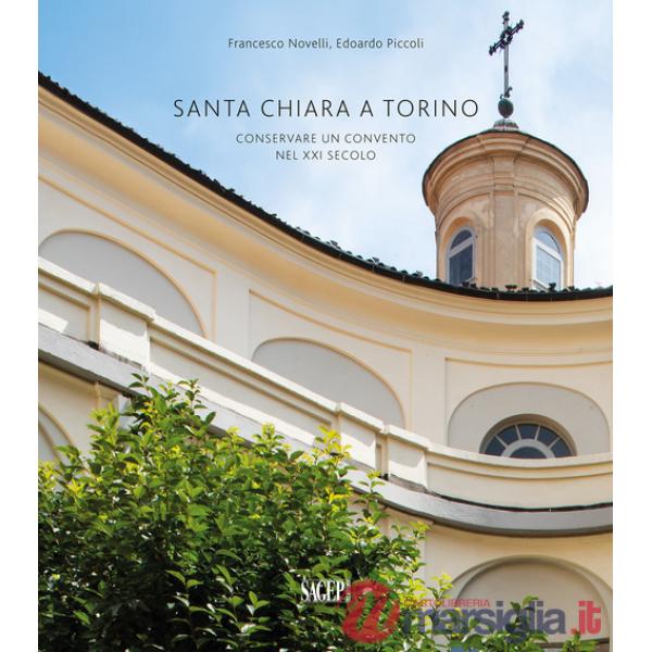 Santa Chiara a Torino. Conservare un convento nel XXI secolo