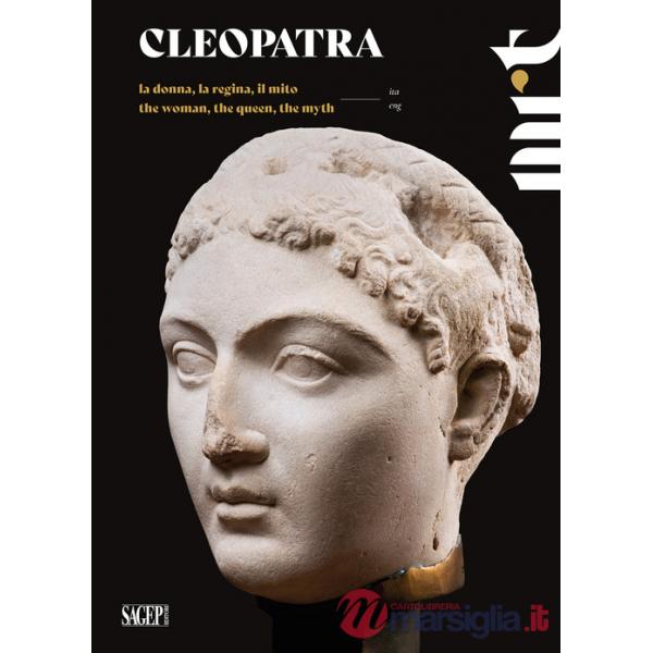 Cleopatra. La donna, la regina, il mito-The woman, the queen, the myth. Catalogo della mostra (Torino, 23 novembre 2024-23 marzo