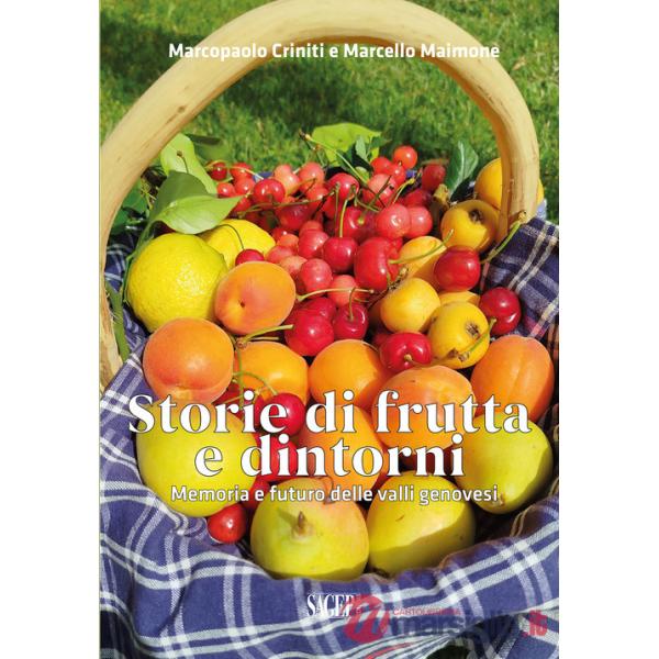 Storie di frutta e dintorni. Memoria e futuro delle valli genovesi