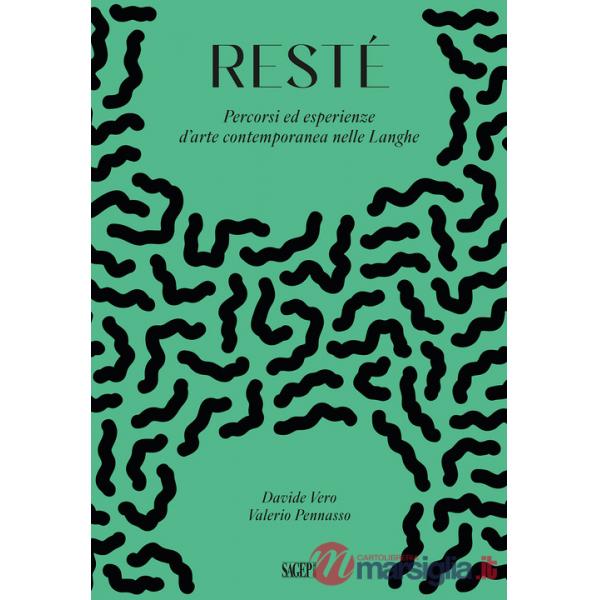Restè. Percorsi ed esperienze d'arte contemporanea nelle Langhe
