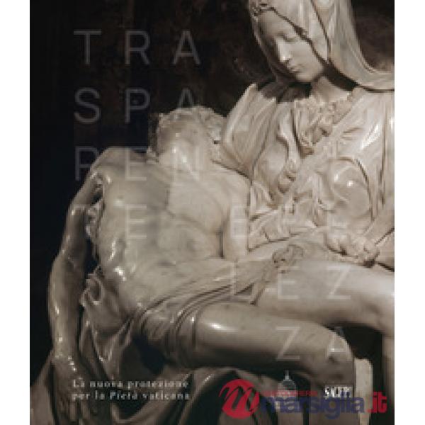 Trasparente bellezza. La nuova protezione per la Pietà vaticana