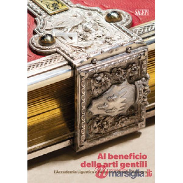 Al beneficio delle arti gentili. L'Accademia linguistica e l'Album di Orazio di Negro
