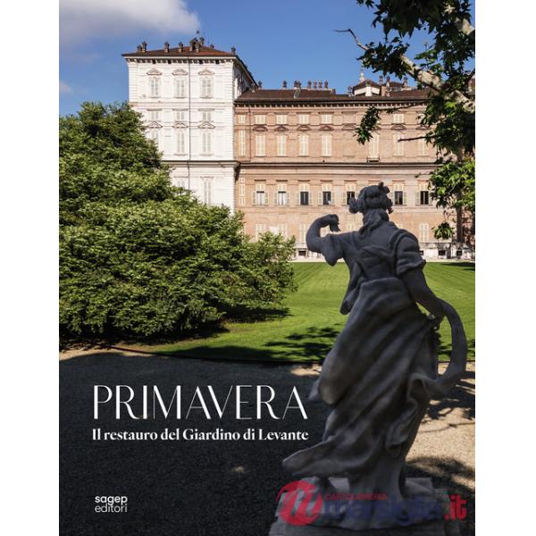 Primavera. Il restauro del Giardino di Levante