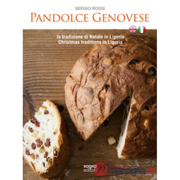 Pandolce genovese. La tradizione di Natale in Liguria-Christmas tradition in Liguria. Ediz. bilingue