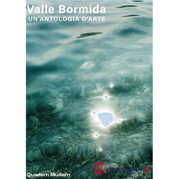 Valle Bormida. Un'antologia d'arte