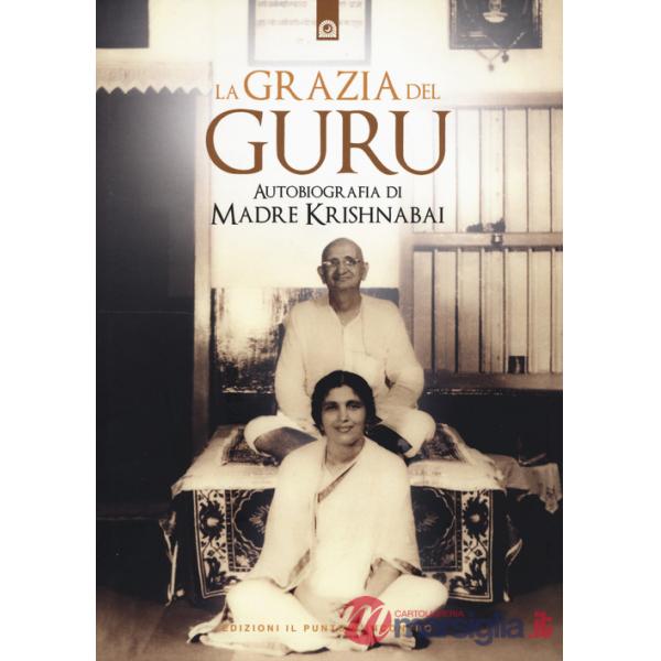 Grazia del guru. Autobiografia (La)