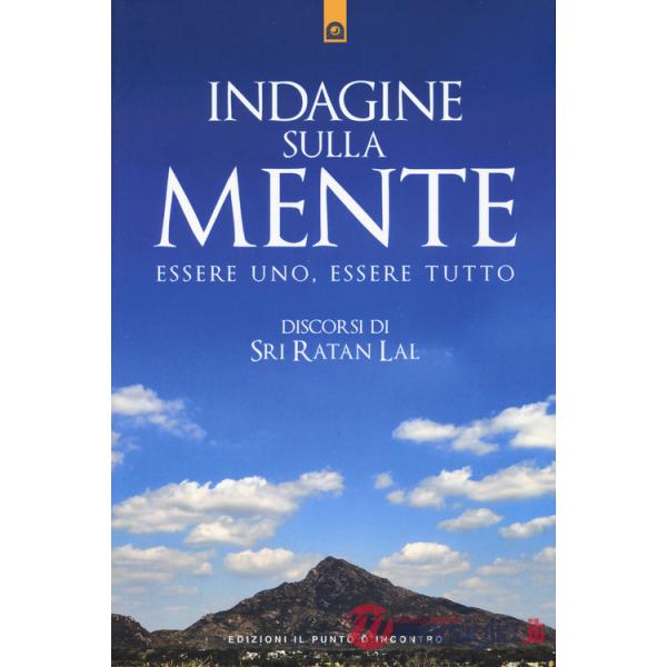 Indagine sulla mente. Essere uno, essere tutto