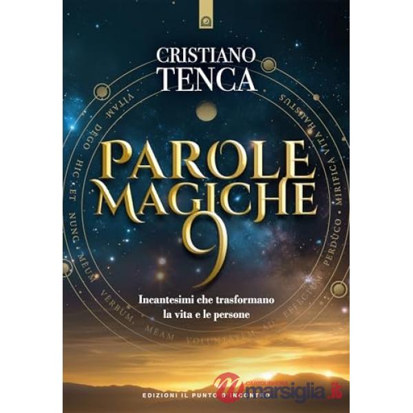 Parole magiche 9. Incantesimi che trasformano la vita e le persone. Vol. 9
