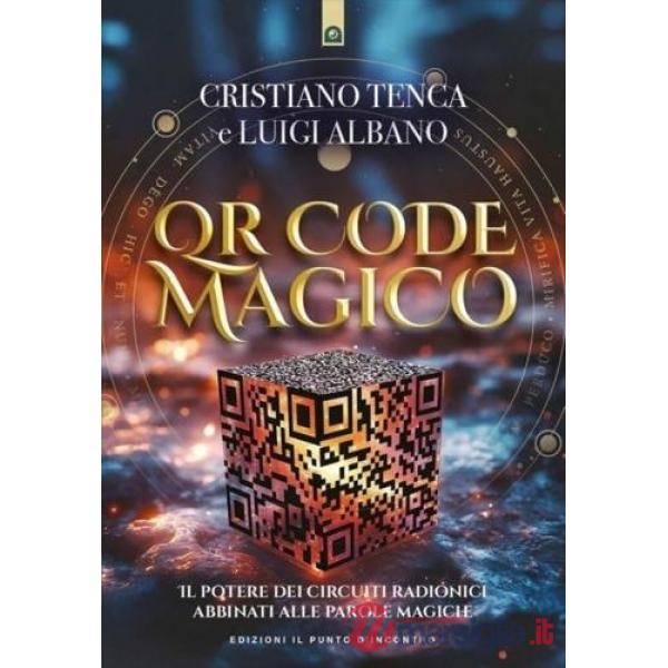 QR code magico. Il potere dei circuiti radionici abbinati alle parole magiche