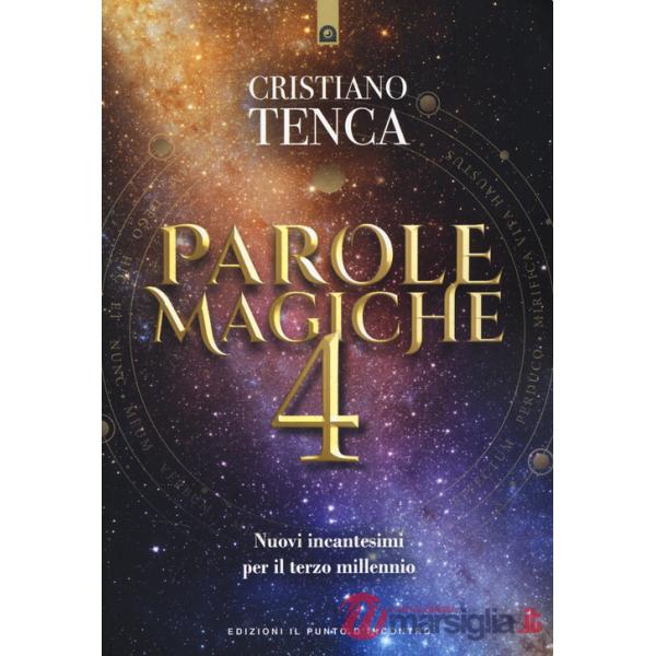 Parole magiche. Vol. 4: Nuovi incantesimi per il terzo millennio