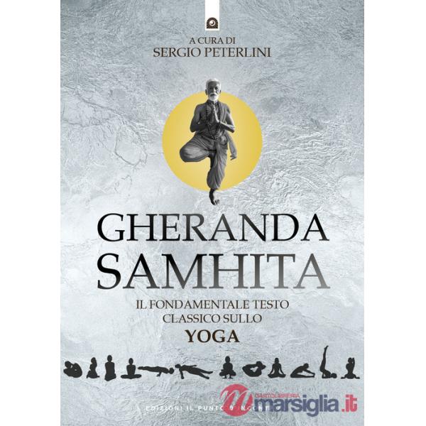 Gheranda samhita. Il fondamentale testo classico sullo yoga