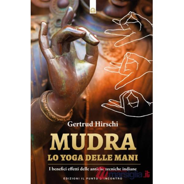 Mudra. Lo yoga delle mani