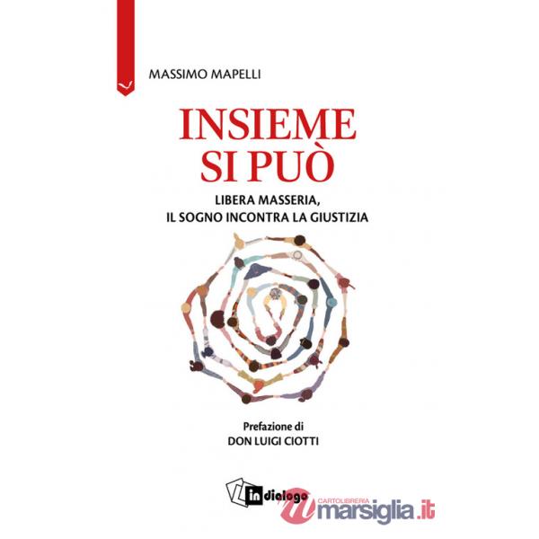 Insieme si può. Libera Masseria, il sogno incontra la giustizia