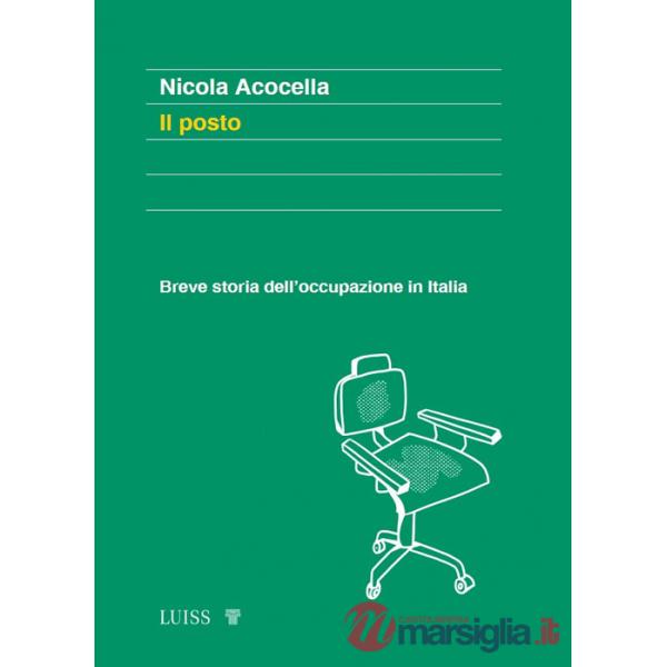 Posto. Breve storia dell'occupazione in Italia (Il)
