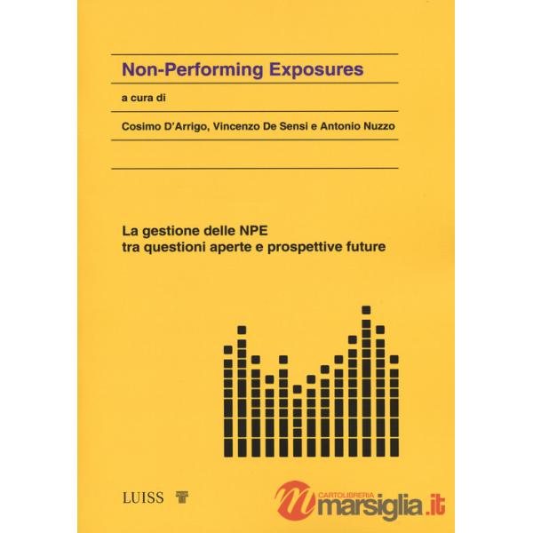 Non-performing exposure. La gestione delle NPE tra questioni aperte e prospettive future