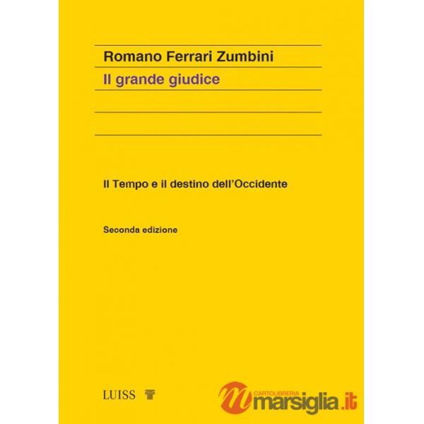 Grande giudice. Il tempo e il destino dell'Occidente. Nuova ediz. (Il)
