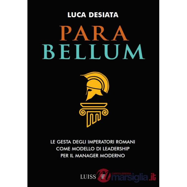 Para bellum. Le gesta degli imperatori romani come modello di leadership per il manager moderno