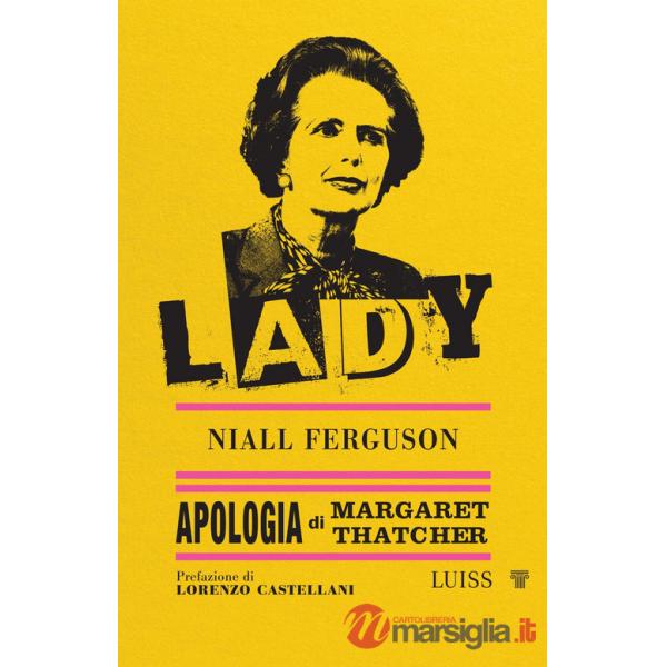 Lady. Apologia di Margaret Thatcher