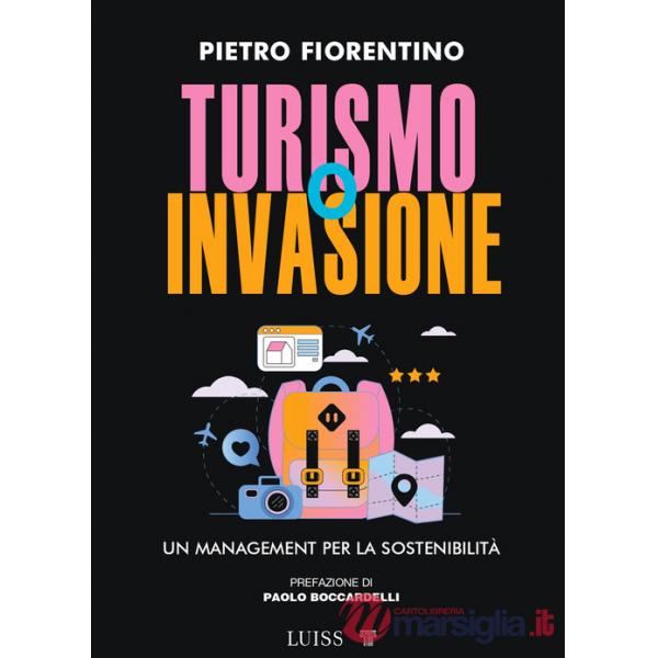 Turismo o invasione. Un management per la sostenibilità