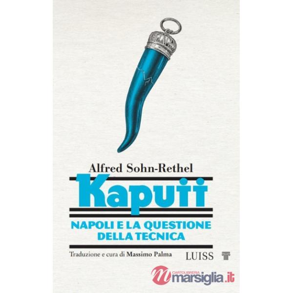 Kaputt. Napoli e la questione della tecnica