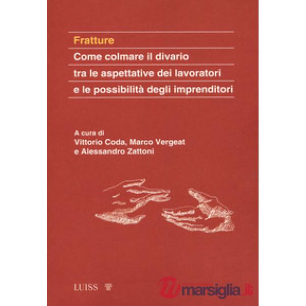 Fratture. Come colmare il divario tra le aspettative dei lavoratori e le possibilità degli imprenditori