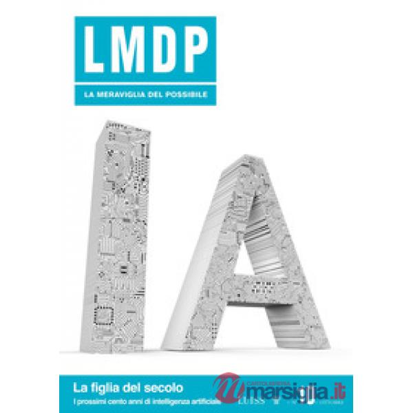 Meraviglia del possibile (La). Vol. 10: La figlia del secolo. I prossimi cento anni