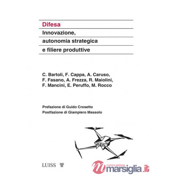 Difesa. Innovazione, autonomia strategica e filiere produttive