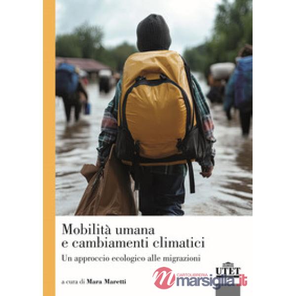 Mobilità umana e cambiamenti climatici. Un approccio ecologico alle migrazioni
