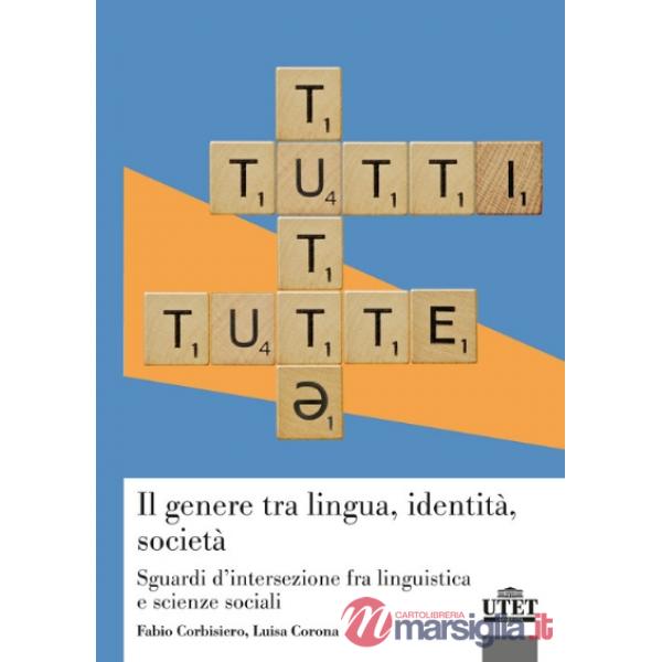 Il genere tra lingua, identità, società. Sguardi d'intersezione fra linguistica e scienze sociali