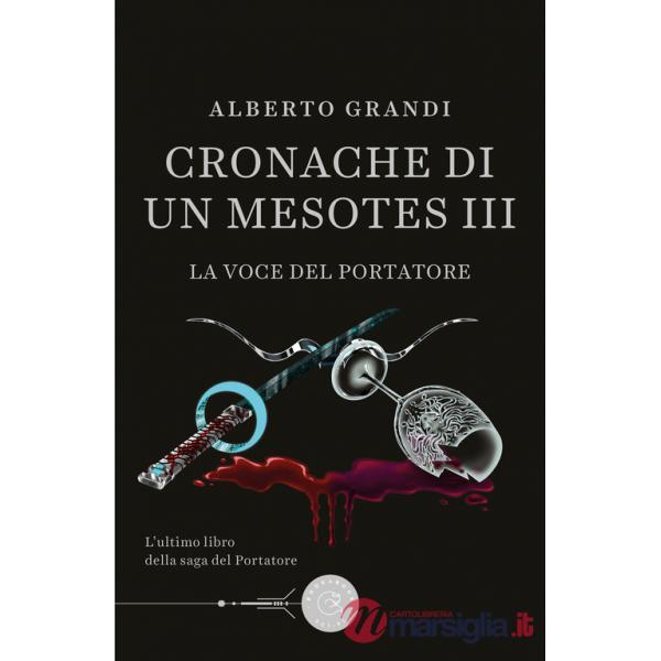 Voce del portatore. Cronache di un Mesotes III (La)