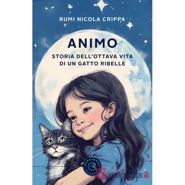 Animo. Storia dell'ottava vita di un gatto ribelle