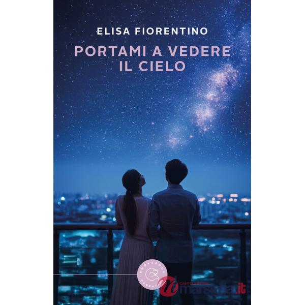 Portami a vedere il cielo
