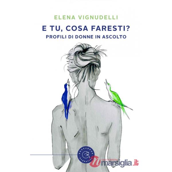 E tu, cosa faresti? Profili di donne in ascolto
