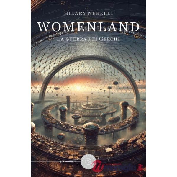 Womenland. La guerra dei cerchi