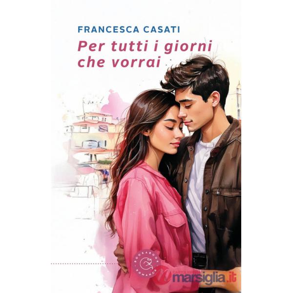 Per tutti i giorni che vorrai
