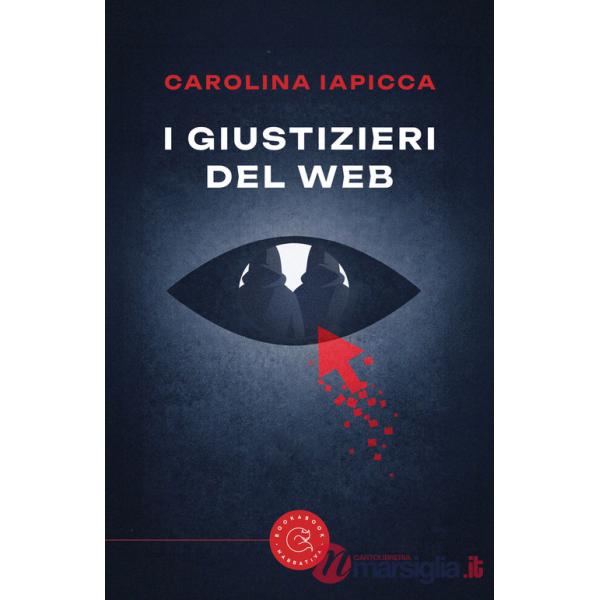 Giustizieri del web (I)