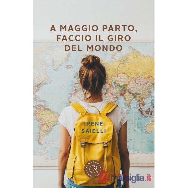 A maggio parto, faccio il giro del mondo!