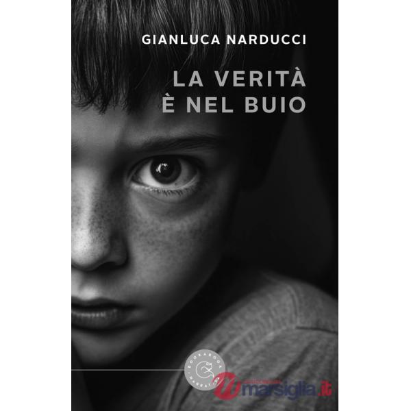 Verità è nel buio (La)