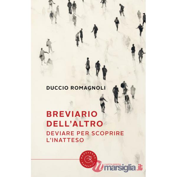 Breviario dell'altro. Deviare per scoprire l'inatteso