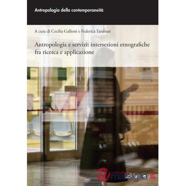 Antropologia e servizi: intersezioni etnografiche fra ricerca e applicazione