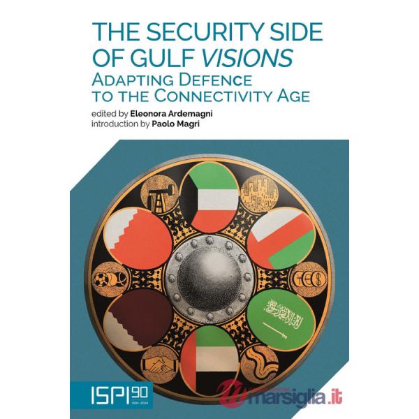 Security side of Gulf Visions. Adapting defence to the connectivity age (The)
