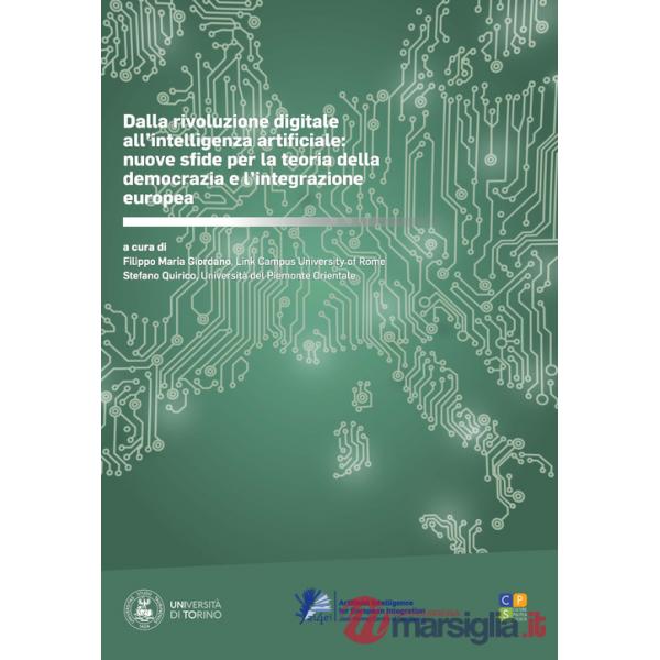 Dalla rivoluzione digitale all'intelligenza artificiale: nuove sfide per la teoria della democrazia e l'integrazione europea
