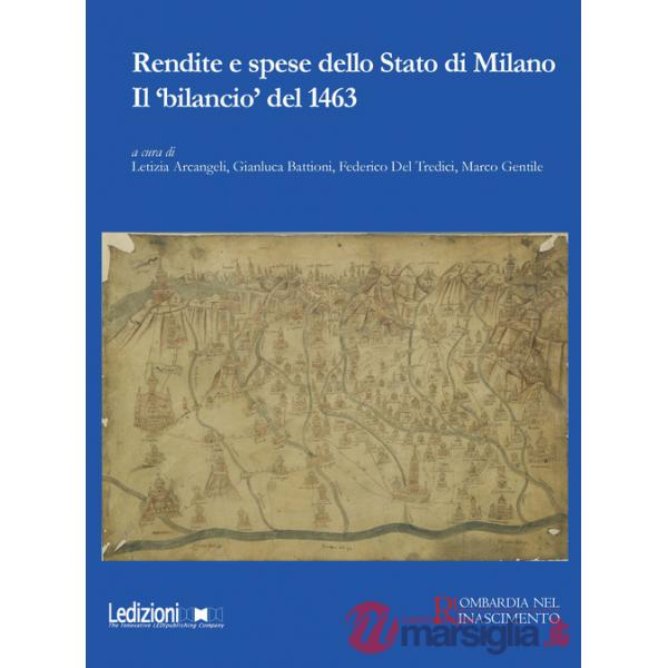 Rendite e spese dello Stato di Milano. Il «bilancio» del 1463