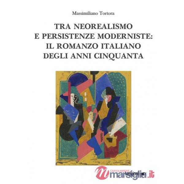 Tra neorealismo e persistenze moderniste: il romanzo italiano degli anni Cinquanta